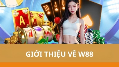 W88 - Nhà cái chất lượng, giải trí đỉnh cao cho mọi game thủ